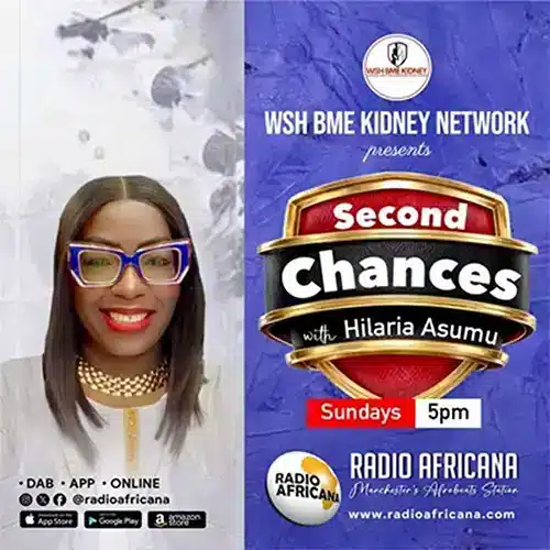 Promotional graphic for Second Chances with Hilaria Asumu, presented by WSH BME Kidney Network on Radio Africana, airing Sundays at 5 PM.